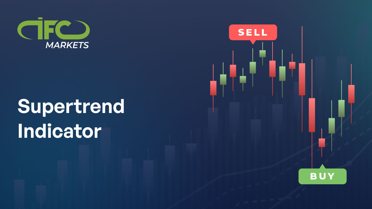 Supertrend Indicator Definition, Formula and How to Use IFCM